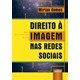 Livro - Direito a Imagem Nas Redes Sociais - Gomes