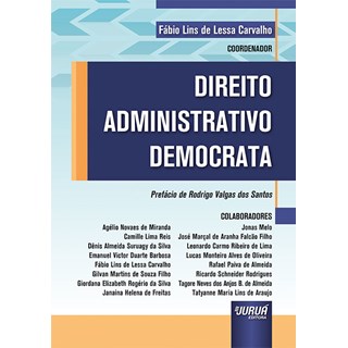 Livro - Direito Administrativo Democrata - Prefacio de Rodrigo Valgas dos Santos - Carvalho