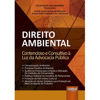 Livro - Direito Ambiental: Contencioso e Consultivo à Luz da Advocacia Pública - Brandão - Juruá