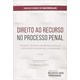 Livro - Direito ao Recurso No Processo Penal - Vasconcellos