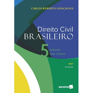 Livro - Direito Civil Brasileiro: Direito das Coisas - Vol.5 - Goncalves