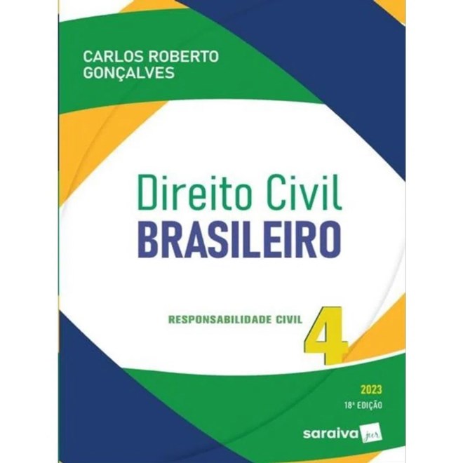 Livro - Direito Civil Brasileiro: Responsabilidade Civil - Vol. 4 - Goncalves