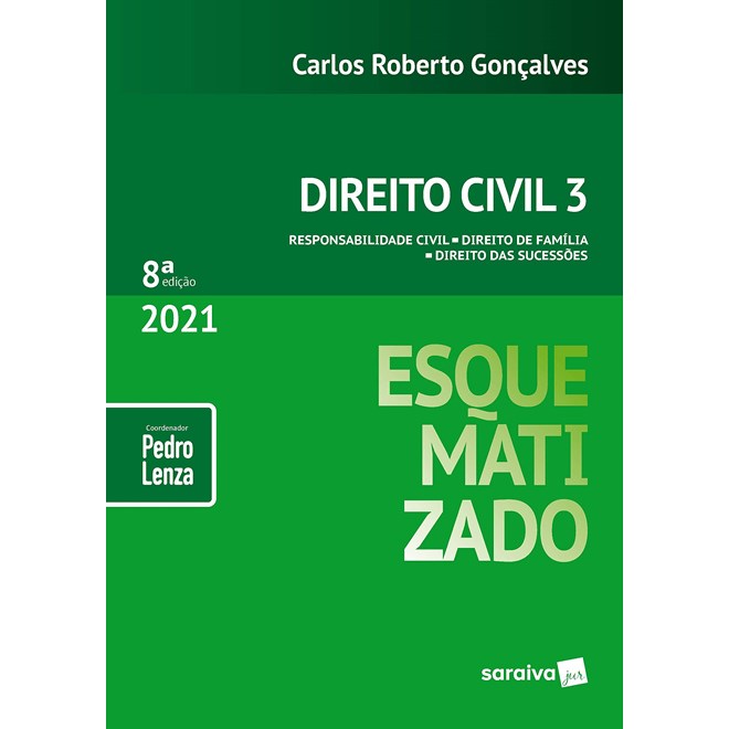 Livro - Direito Civil Esquematizado - Vol. 03 - 08ed/21 - Goncalves