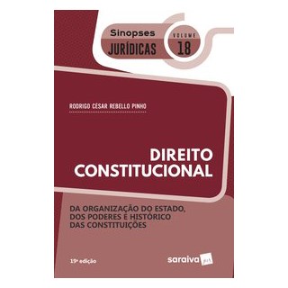 Livro - Direito Constitucional - da Organizacao do Estado dos Poderes e Historicos - Pinho