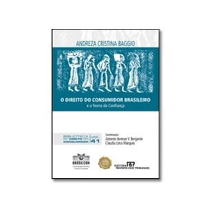 Livro - Direito do Consumidor Brasileiro e a Teoria da Confianca, o - Vol.41 - Torres