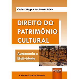 Livro Direito do Patrimônio Cultural - Paiva - Juruá