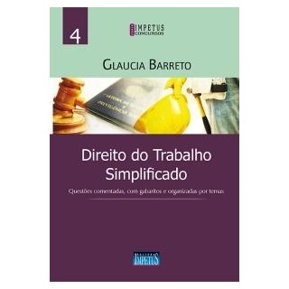 Livro - Direito do Trabalho Simplificado - Questoes Comentadas, com Gabarito e Orga - Barreto