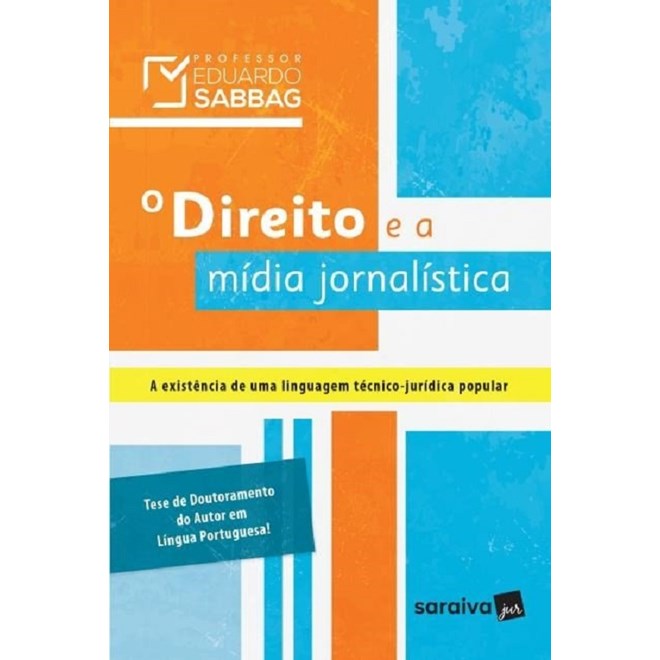 Livro - Direito e a Midia Jornalistica, O: a Existencia de Uma Linguagem - Sabbag