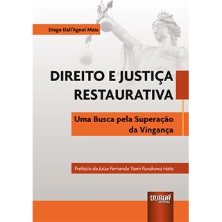 Livro Direito e Justiça Restaurativa - Maia - Juruá