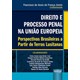 Livro - Direito e Processo Penal Na Uniao Europeia - Perspectivas Brasileiras a par - Franca Junior
