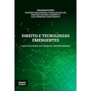Livro - Direito e Tecnologias Emergentes: a Multiplicidade dos Desafios Contemporan - Salles/lazaretti/mai