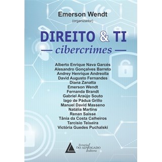 Livro - Direito e TI Cibercrimes - Wendt
