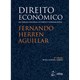 Livro - Direito Econômico - Do Direito Nacional ao Direito Supranacional - Aguillar