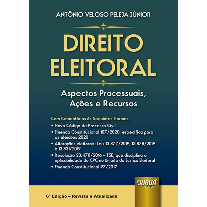 Livro - Direito Eleitoral - Aspectos Processuais, Acoes e Recursos - Peleja Junior