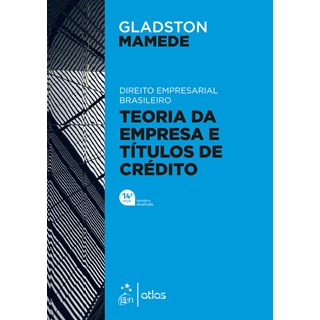 Livro - DIREITO EMPRESARIAL BRASILEIRO: TEORIA GERAL DA EMPRESA E TITULOS DE CREDIT - MAMEDE