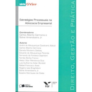 Livro - Direito, Gestao e Pratica - Estrategias Processuais Na Advocacia Empresaria - Carmona/amendoeira J