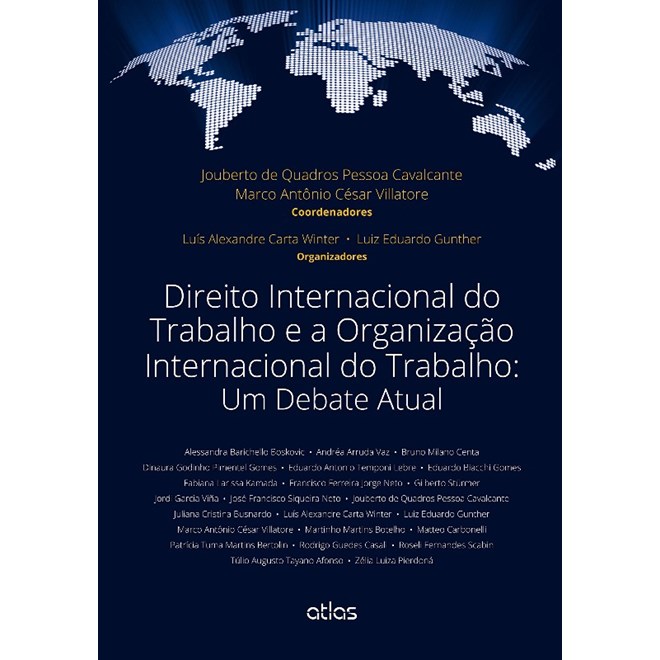 Livro - Direito Internacional do Trabalho e a Organizacao Internacional do Trabalho - Cavalcante/villatore