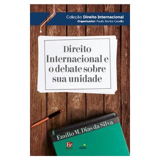 Livro - Direito Internacional e o D. S. Unidade-01ed/19 - Mendonca Dias da Sil
