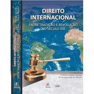 Livro Direito Internacional: Entre Tradição e Revolução no Século XXI - Editora dos Editores