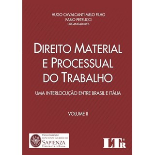 Livro - Direito Material e Processual do Trabalho - Uma Interlocucao entre Brasil E - Melo Filho/petrucci