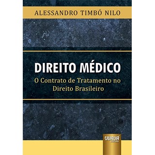 Livro - Direito Medico - o Contrato de Tratamento No Direito Brasileiro - Nilo
