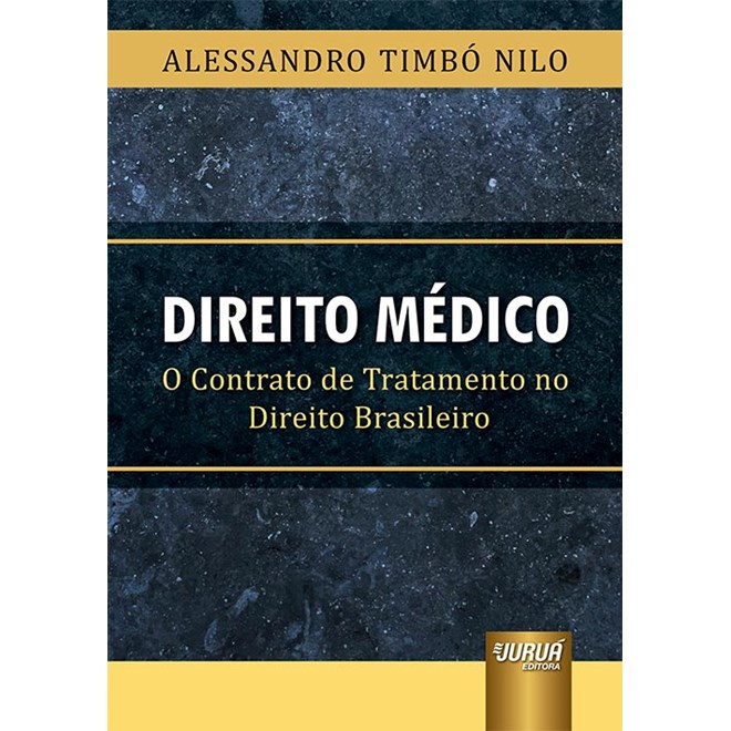 Livro - Direito Medico - o Contrato de Tratamento No Direito Brasileiro - Nilo