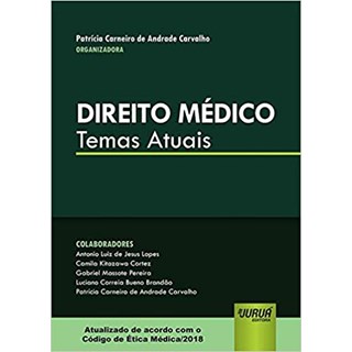 Livro - Direito Médico: Temas Atuais - Carvalho - Juruá