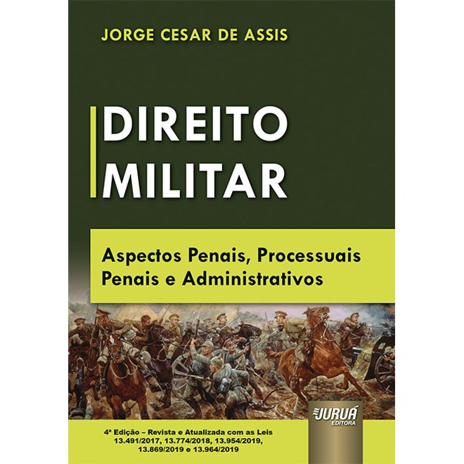 Livro - Direito Militar - Aspectos Penais, Processuais Penais e Administrativos - A - Jorge Cesar de Assis