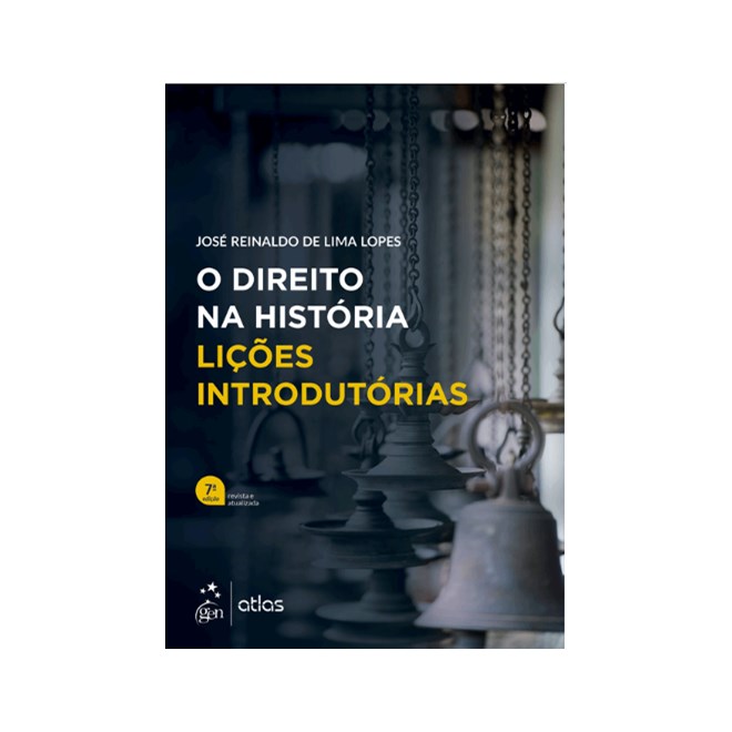 Livro - Direito Na Historia, o - Licoes Introdutorias - Lima Lopes