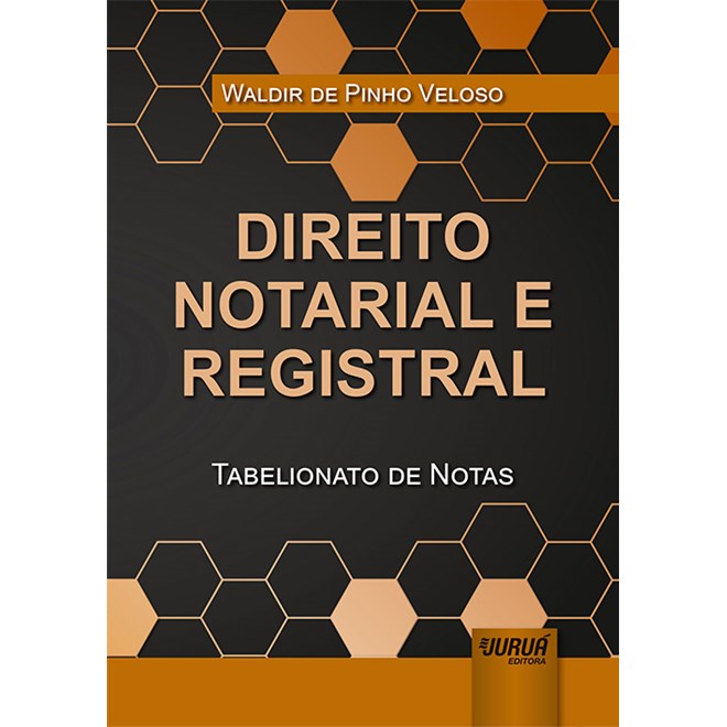 Livro - Direito Notarial e Registral - Tabelionato de Notas - Veloso