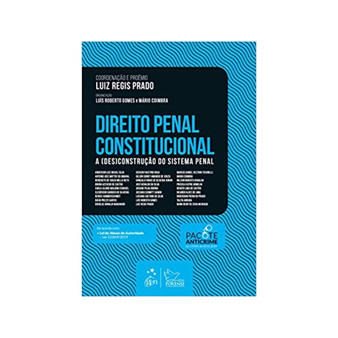 Livro - Direito Penal Constitucional - a (des)construcao do Sistema Penal - Prado