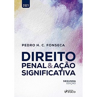 Livro Direito Penal e Ação Significativa - Fonseca - Foco