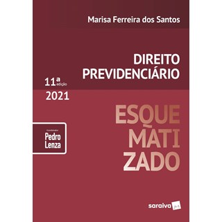 Livro - Direito Previdenciario Esquematizado - 11ed/21 - Santos