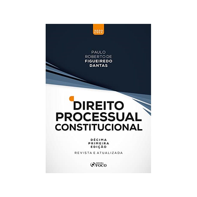 Livro Direito Processual Constitucional 11ª Ed. - Dantas - Foco