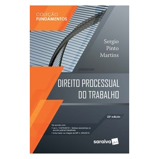 Livro - Direito Processual do Trabalho - 22 ª Edição 2020 - Coleção Fundamentos - Martins 22º edição