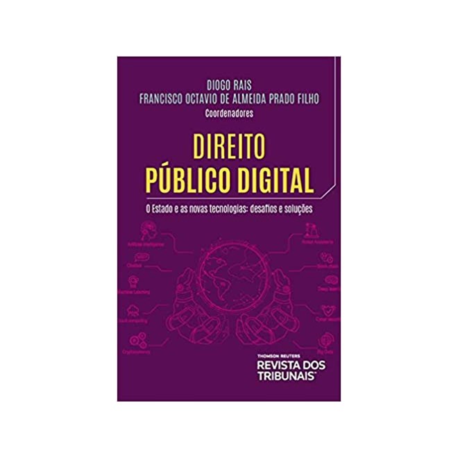 Livro - Direito Publico Digital: o Estado e as Novas Tecnologias Desafios e Solucoe - Rais/prado Filho