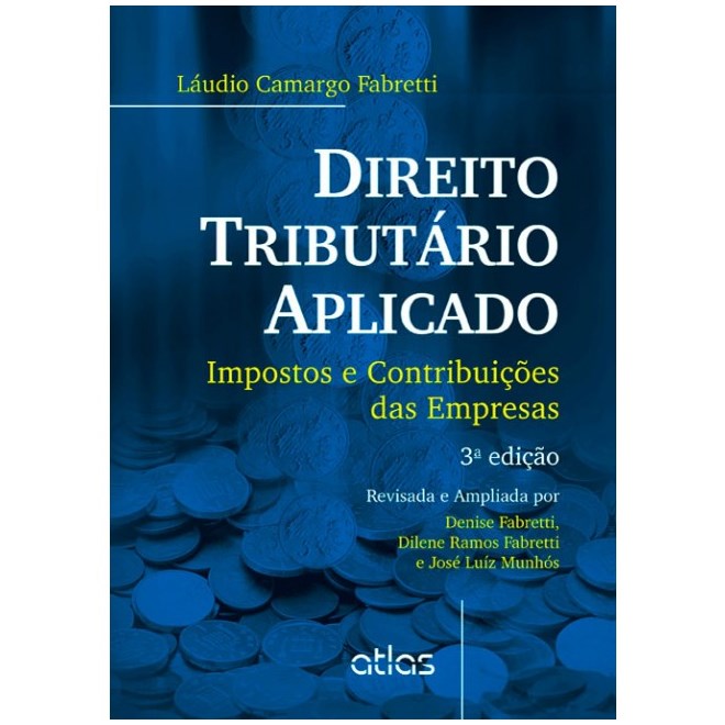 Livro - Direito Tributario Aplicado - Impostos e Contribuicoes das Empresas - Fabretti