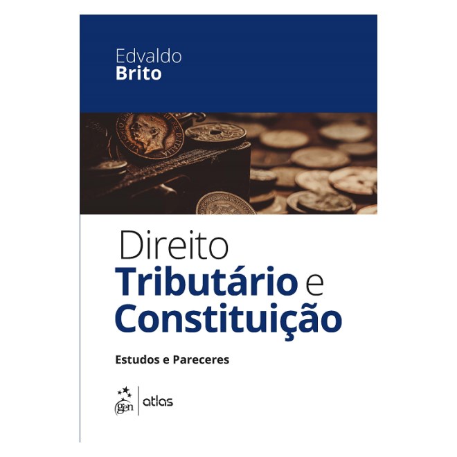 Livro - Direito Tributario e Constituicao - Estudos e Pareceres - Brito