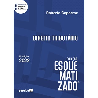 Livro Direito Tributário Esquematizado 2022 - Caparroz - Saraiva