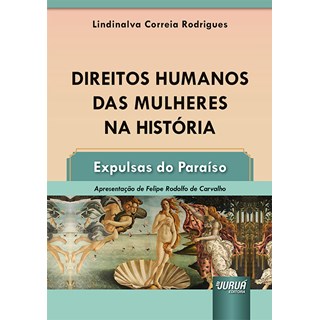 Livro - Direitos Humanos das Mulheres Na Historia - Expulsas do Paraiso - Rodrigues