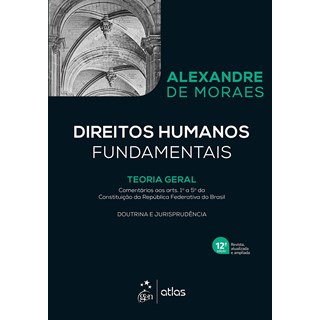Livro Direitos Humanos Fundamentais - Moraes - Atlas