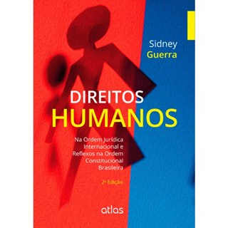 Livro - Direitos Humanos: Na Ordem Jurídica Internacional e Reflexos na Ordem Constitucional Brasileira - Guerra
