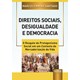 Livro - Direitos Sociais, Desigualdade e Democracia - o Resgate do Protagonismo soc - Marcus Firmino Santi