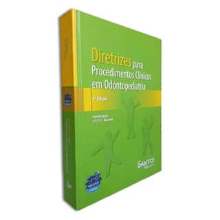 Livro - Diretrizes Para Procedimentos Clínicos em Odontopediatria - Aboped - Santos Pub