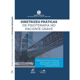 Livro - Diretrizes Praticas de Fisioterapia No Paciente Grave - Rodrigues/timenetsky