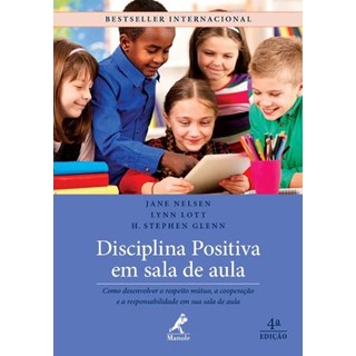 Livro Disciplina Positiva em Sala de Aula -  Nelsen - Manole