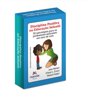 Livro - Disciplina Positiva Na Educação Infantil: 52 Estratégias para os Professores - Nelsen - Manole