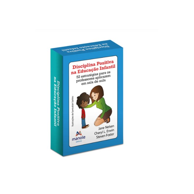 Livro - Disciplina Positiva Na Educação Infantil: 52 Estratégias para os Professores - Nelsen - Manole