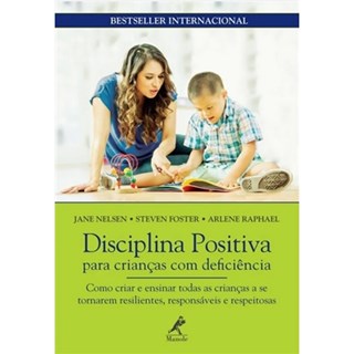 Livro Disciplina Positiva para Crianças com Deficiência - Nelsen - Manole