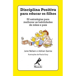 Livro - Disciplina Positiva para Educar os Filhos (baralho) - Nelsen - Manole
